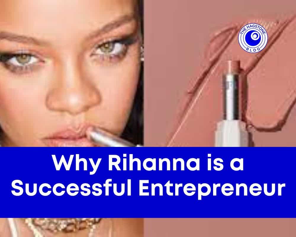 Why Rihanna is a Successful Entrepreneur
